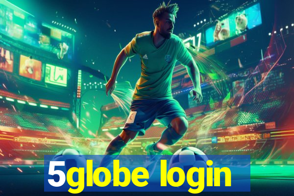 5globe login